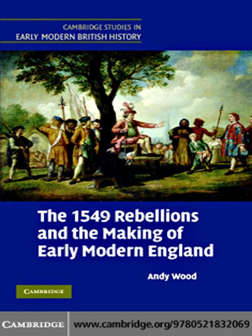 Title details for The 1549 Rebellions and the Making of Early Modern England by Andy Wood - Available